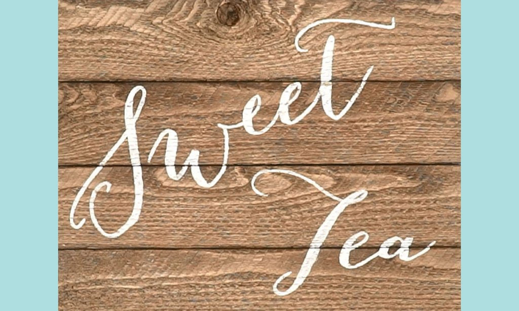 “Sweet Tea Served Here” DIY Sign